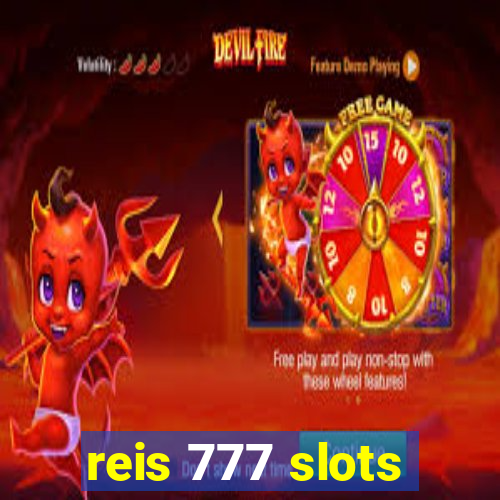 reis 777 slots